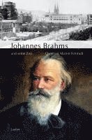 bokomslag Johannes Brahms und seine Zeit