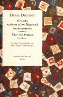 Gründe, meinem alten Hausrock nachzutrauern / Über die Frauen 1