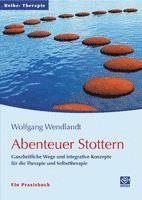 Wolfgang Wendlandt - Abenteuer Stottern, Häftad