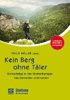 Hartmut Zückner, Marc Knepper, Thilo Müller, Holger Prüß, Doris Reifarth, Robert Richter, Martin Sommer, Andreas Starke, Wolfgang Wendlandt, Martina Wiesmann, Juliane Axt, Bert Bast, Dorothea Beckmann, Stephen Crawcour, Sven Döring, Susanne Gehrer, Vivian Herzog, Hans-Jürgen Kellner, Thilo Müller - Kein Berg ohne Täler, Häftad