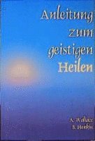 bokomslag Anleitung zum geistigen Heilen