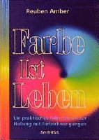 Reuben Amber - Farbe ist Leben, Inbunden