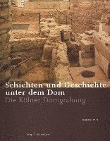 Schichten und Geschichten unter dem Dom 1