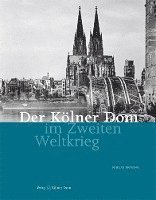bokomslag Der Kölner Dom im Zweiten Weltkrieg
