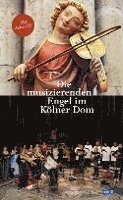 Die musizierenden Engel im Kölner Dom 1