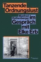 Manfred Rothenberger, Elke Erb - Tanzende Ordnungslust, Inbunden
