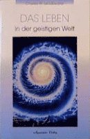 Charles W. Leadbeater - Das Leben in der Geistigen Welt, Häftad