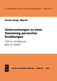 bokomslag Untersuchungen Zu Einer Sammlung Persischer Erzählungen: ?ihil Wa-Sis ?ik?yat Y? G?mi? Al-?ik?y?t
