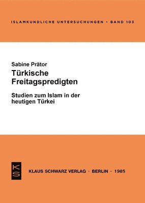bokomslag Türkische Freitagspredigten: Studien Zum Islam in D. Heutigen Türkei