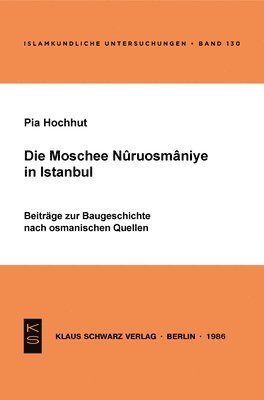 bokomslag Die Moschee Nuruosmânîye in Istanbul
