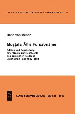 bokomslag Mustafa 'Ali's Fursat-Name: Edition Und Bearbeitung Einer Quelle Zur Geschichte Des Persischen Feldzugs Unter Sinan Pasa 1580-1581