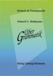 Erhard G. Heilmann - Über Grammatik, Häftad