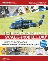 bokomslag Die Ideenwerkstatt für Scale-Modellbauer