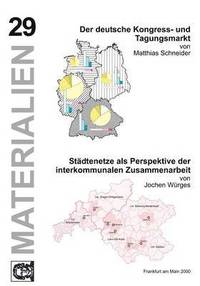 bokomslag Der deutsche Kongress- u. Tagungsmarkt/Stadtenetze als Perspektive der interkommunalen Zusammenarbeit