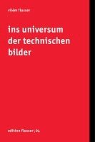 Vilém Flusser - Ins Universum der technischen Bilder, Häftad