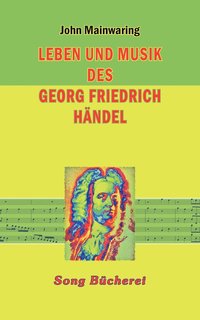 bokomslag Leben und Musik des Georg Friedrich Handel