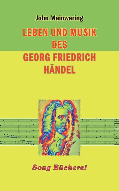 bokomslag Leben und Musik des Georg Friedrich Händel