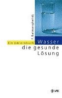 bokomslag Wasser, die gesunde Lösung