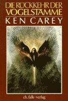 Ken Carey - Die Rückkehr der Vogelstämme, Häftad