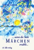 bokomslag Wenn die Seele Märchen erzählt