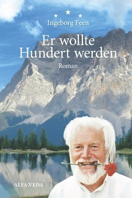 Er wollte Hundert werden 1