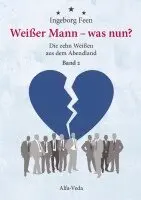 Ingeborg Feen - Weißer Mann -- was nun?, Häftad. Tillgänglighet: Lägg i varukorg