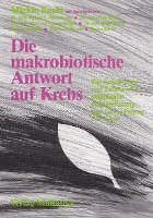 bokomslag Die makrobiotische Antwort auf Krebs