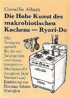 bokomslag Die Hohe Kunst des makrobiotischen Kochens. Ryori-Do