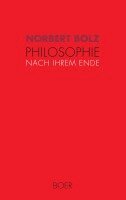 Norbert Bolz - Philosophie nach ihrem Ende, Häftad