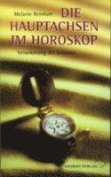 Melanie Reinhart - Die Hauptachsen im Horoskop, Häftad