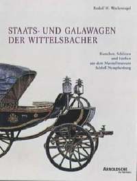 bokomslag Wittelsbach State and Ceremonial Carriages: v. 2 Coaches, Sleighs and Sedan Chairs in the Nymphenburg Castle Marstallmuseum