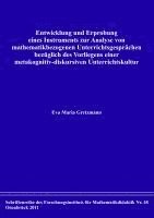 Eva Maria Gretzmann - Entwicklung und Erprobung eines Instruments zur Analyse von mathematikbezogenen Unterrichtsgesprächen bezüglich des Vorliegens einer metakognitiv-diskursiven Unterrichtskultur, Häftad