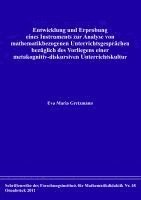 Entwicklung und Erprobung eines Instruments zur Analyse von mathematikbezogenen Unterrichtsgesprächen bezüglich des Vorliegens einer metakognitiv-diskursiven Unterrichtskultur 1