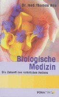 bokomslag Biological Medicine - The Future of Natural Healing