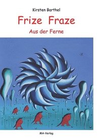 bokomslag Frize Fraze: Aus der Ferne