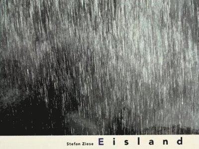 Stefan Ziese - Eisland, Inbunden