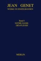 Werkausgabe 01. Notre-Dame-des-Fleurs
