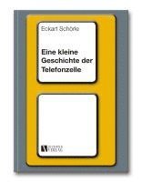 bokomslag Eine kleine Geschichte der Telefonzelle