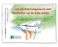 bokomslag ... und die Elektroingenieurin kann Nachrichten um die Ecke senden