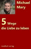 bokomslag Fünf Wege, die Liebe zu leben