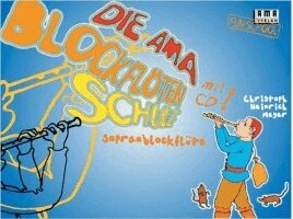 Christoph Heinrich Meyer - Die AMA-Blockflötenschule. Mit CD, Häftad
