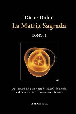 La Matriz Sagrada - Tomo II 1