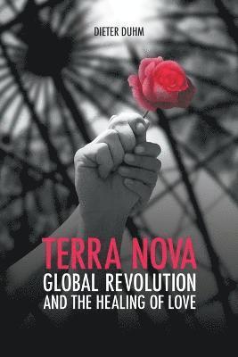 bokomslag Terra Nova. Global Revolution and the Healing of Love