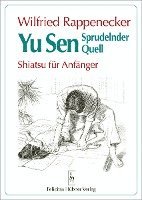 Yu Sen. Sprudelnder Quell. Shiatsu für Anfänger 1