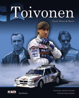 Esa Illoinen, Reinhard Klein - Toivonen - Pauli, Henri & Harri - Op/HS: Finland's Fastest Family, Inbunden