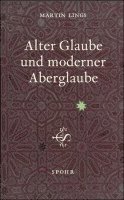 Martin Lings - Alter Glaube und moderner Aberglaube, Häftad