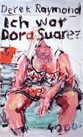 Derek Raymond, Frank Nowatzki - Ich war Dora Suarez, Häftad