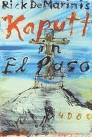 Rick DeMarinis, Frank Nowatzki - Kaputt in El Paso, Häftad