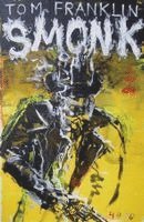 Tom Franklin - Smonk, Häftad