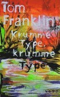 Tom Franklin, Frank Nowatzki - Krumme Type, krumme Type, Häftad